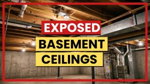 Exposed Basement Ceiling