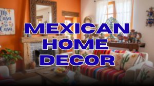 Mexican Home Decor