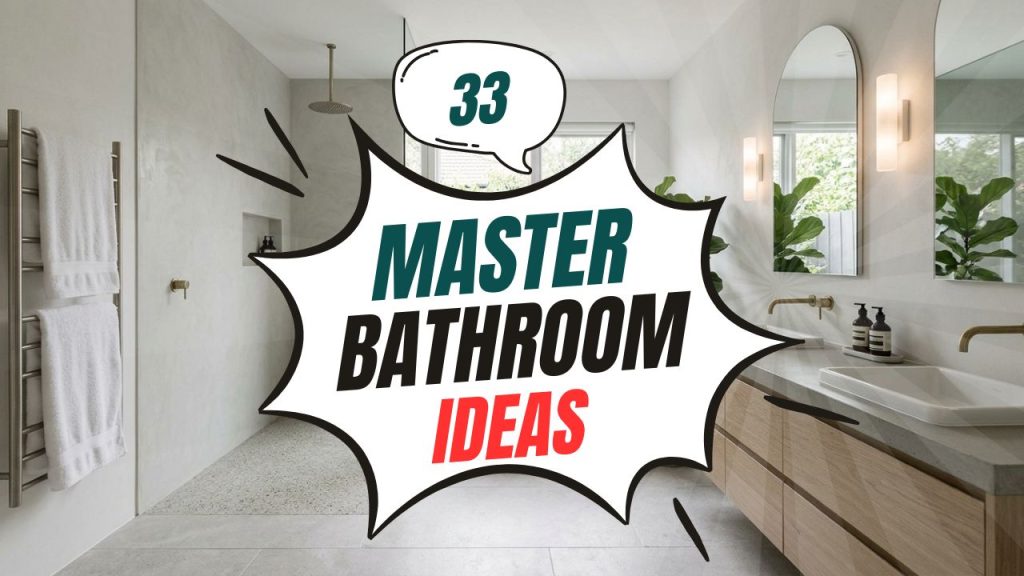 Master Bathroom Ideas