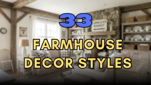 Farmhouse Decor Styles