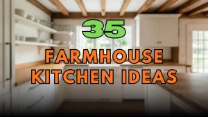 Farmhouse Kitchen Ideas