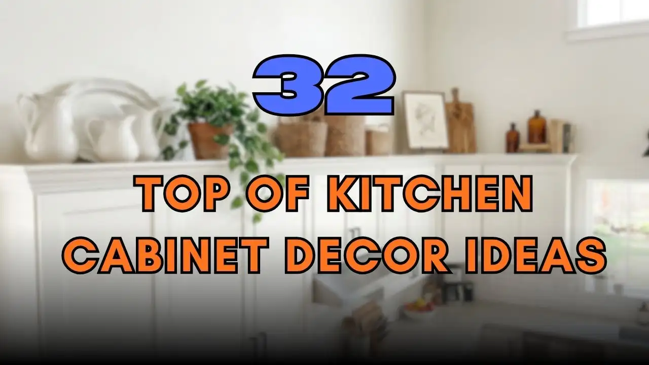 Top of Kitchen Cabinet Decor Ideas