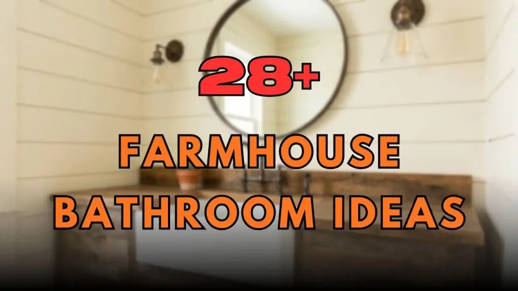 Farmhouse Bathroom Ideas