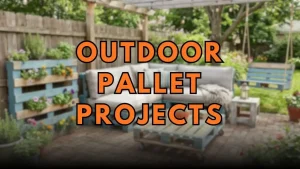 Outdoor Pallet Projects
